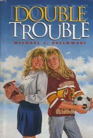 Double Trouble by Michael Pellowski, Mel Crawford