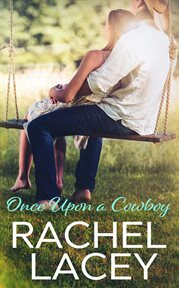 Once Upon a Cowboy by Rachel Lacey