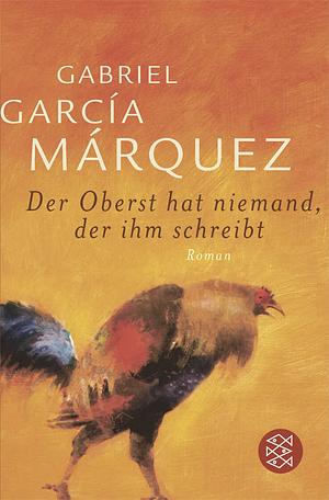 Der Oberst hat niemand, der ihm schreibt by Gabriel García Márquez, Curt Meyer-Clason