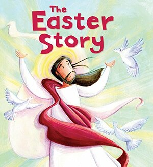The Easter Story by Simona Sanfilippo, Katherine Sully