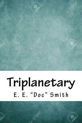 Triplanetary by E.E. "Doc" Smith
