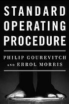Standard Operating Procedure by Philip Gourevitch, Errol Morris