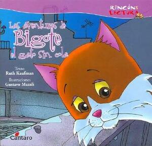 Las Aventuras de Bigote El Gato Sin Cola by Ruth Kauffman, Gustavo Mazali