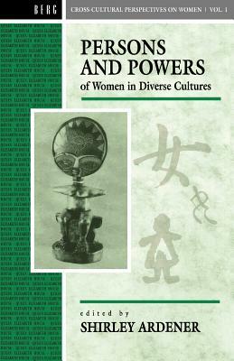 Persons and Powers of Women in Diverse Cultures by 