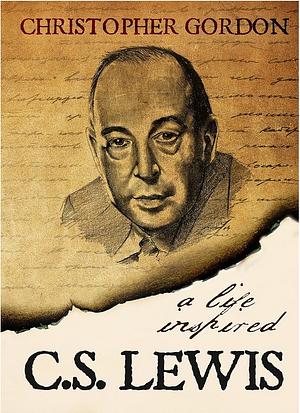 C.S. Lewis: A Life Inspired by Wyatt North, Christopher Gordon