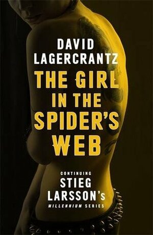 The Girl In The Spiders Web by David Lagercrantz, George Goulding