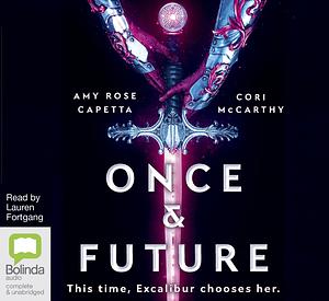 Once & Future by Cory McCarthy, A.R. Capetta