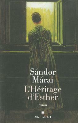 L'Héritage d'Esther by Sándor Márai