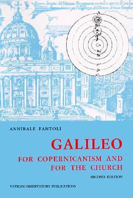 Galileo: For Copernicanism and for the Church, Third Edition (Revised and Extended) by Annibale Fantoli