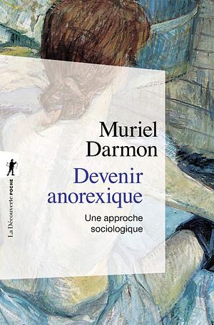 Devenir anorexique by Muriel Darmon