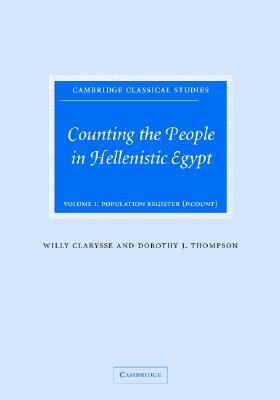 Counting the People in Hellenistic Egypt by Willy Clarysse, Dorothy J. Thompson