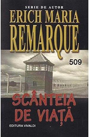 Scanteia de viata by Erich Maria Remarque