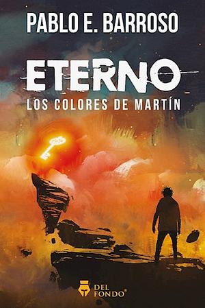 Eterno: Los colores de Martín by pablo barroso