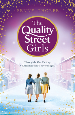 The Quality Street Girls (Quality Street, Book 1) by Penny Thorpe