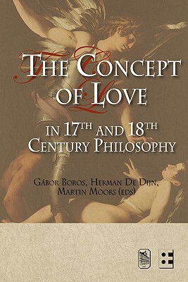The Concept of Love in 17th and 18th Century Philosophy by 
