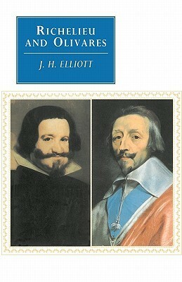 Richelieu and Olivares by J.H. Elliott