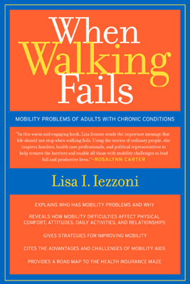 When Walking Fails: Mobility Problems of Adults with Chronic Conditions by Lisa Iezzoni