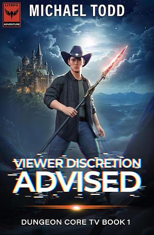 Viewer Discretion Advised by Michael Todd