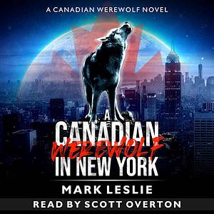 A Canadian Werewolf in New York by Mark Leslie