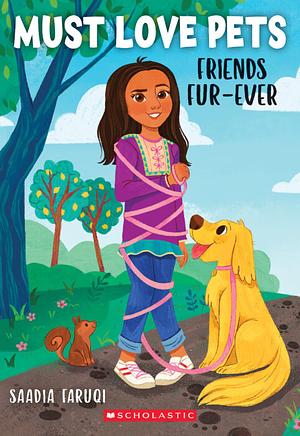 Friends Fur-ever by Saadia Faruqi