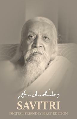 Savitri Digital-friendly First Edition by Sri Aurobindo