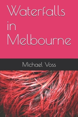 Waterfalls in Melbourne by Michael Voss