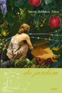 Encantos do Jardim by Sarah Addison Allen