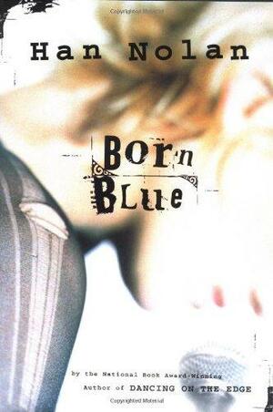 Born Blue by Han Nolan