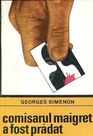 Comisarul Maigret a fost prădat by Georges Simenon