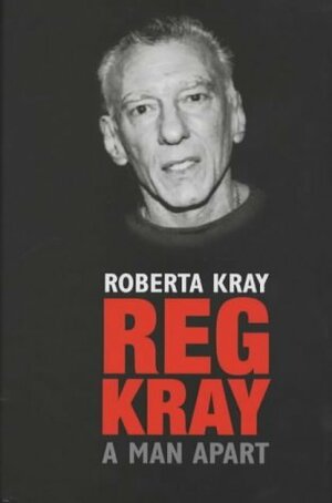 Reg Kray by Roberta Kray