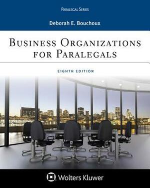 Business Organizations for Paralegal by Deborah E. Bouchoux