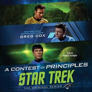 Star Trek: The Original Series: A Contest of Principles by Greg Cox