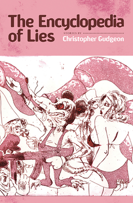 The Encyclopedia of Lies by Christopher Gudgeon