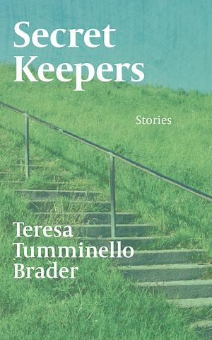 Secret Keepers by Teresa Tumminello Brader