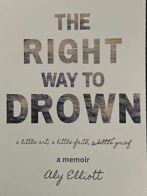 The Right Way to Drown by Stephanie Miller