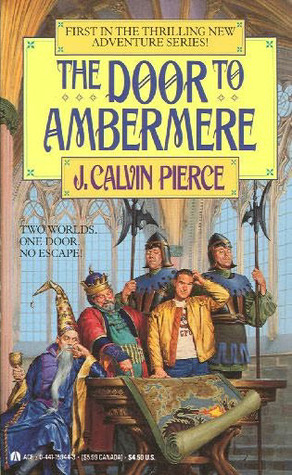 The Door To Ambermere by J. Calvin Pierce