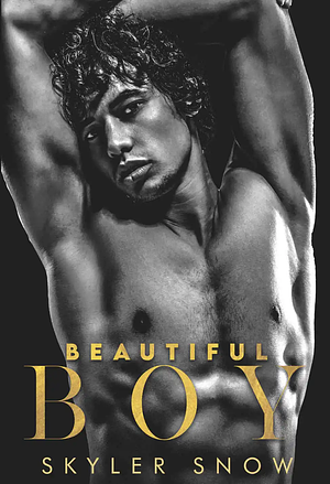 Beautiful Boy by Skyler Snow