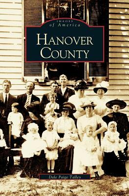 Hanover County by Dale Paige Talley