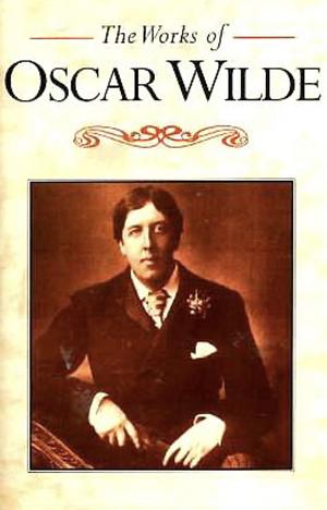 The Works of Oscar Wilde by Merlin Holland, Oscar Wilde