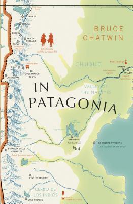 In Patagonia: (Vintage Voyages) by Bruce Chatwin, Nicholas Shakespeare