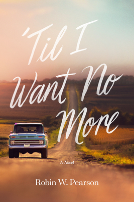 Til I Want No More by Robin W. Pearson