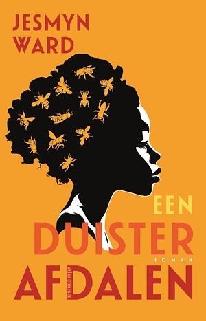 Een duister afdalen by Jesmyn Ward