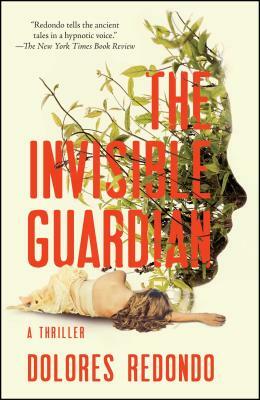 The Invisible Guardian: A Thriller by Dolores Redondo