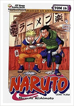 Naruto, tom 16: Rozpad Konohy - finał by Masashi Kishimoto