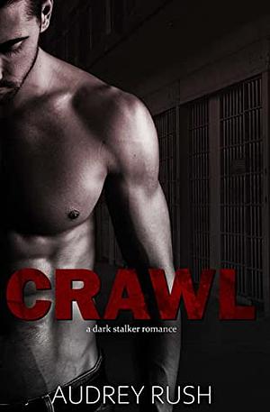 Crawl by Audrey Rush