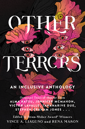 Other Terrors: An Inclusive Anthology by Vince A. Liaguno, Rena Mason
