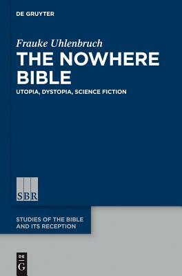 The Nowhere Bible by Frauke Uhlenbruch