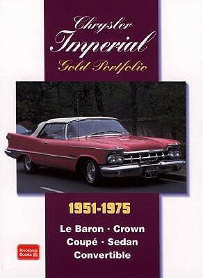 Chrysler Imperial Gold Portfolio 1951-1975 by R. M. Clarke