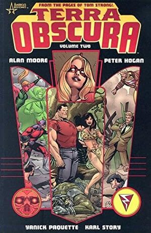 Terra Obscura: Volume 2 by Yanick Paquette, Todd Klein, Serge LaPointe, Karl Story, Peter Hogan, Ray Snyder, Alan Moore