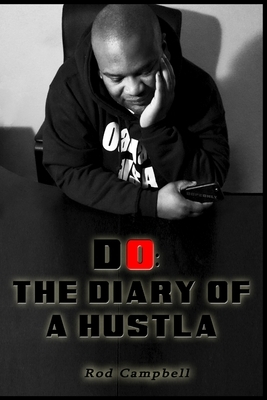 Do: The Diary of a Hustla: Second Edition by Rod Campbell